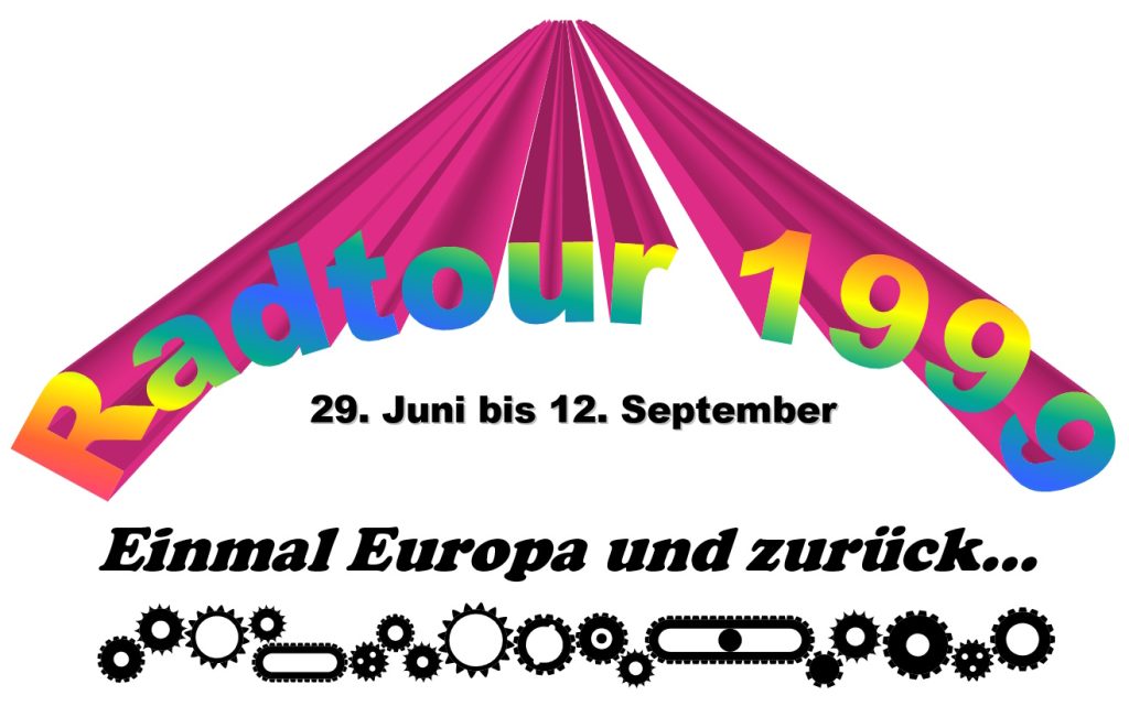 Radtour 1999 - Einmal Europa und zurück
